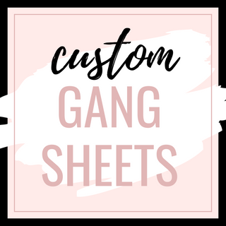 Custom Gang Sheets