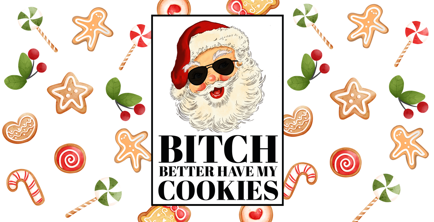 "Bitch Better Have Cookies" Libby Wrap