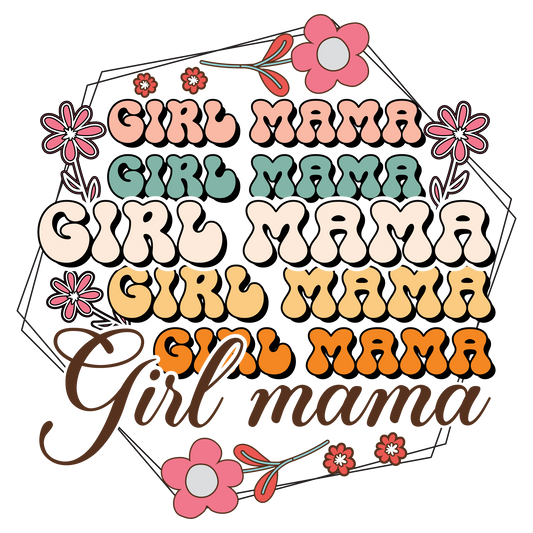 "Girl Mama" Transfer