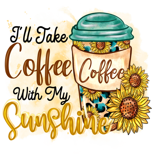 "Coffee & Sunshine" Transfer
