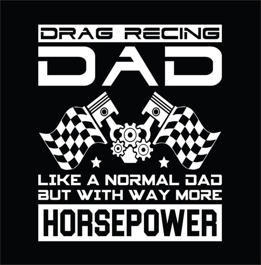 "Drag Racing Dad" Transfer