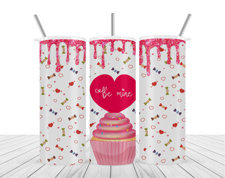 "Be My Cupcake" Tumbler