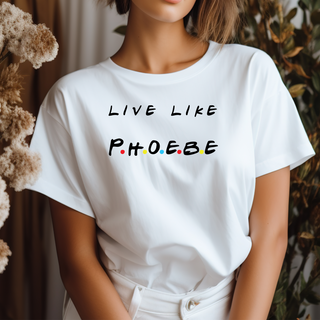 "Live Like Phoebe" Relaxed Maple T-Shirt