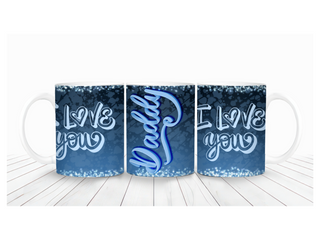 "Dad I Love You" Mug Wrap