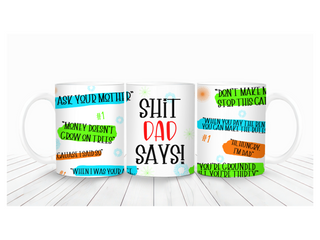 "S@iT Dad Says" Mug Wrap