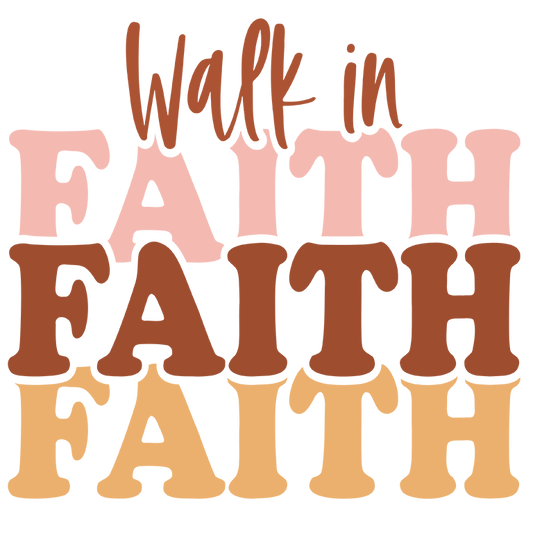 "Walk In Faith" Transfer