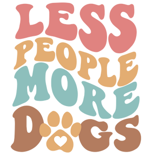 "Less People More Dogs" Transfer