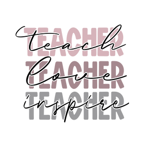 "Teach Love Inspire" Transfer